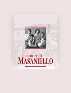 Dengarkan I Cantori Di Masaniello, tonton video musik, baca bio, lihat tanggal tur & lainnya!