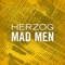 Mad Men - Herzog lyrics