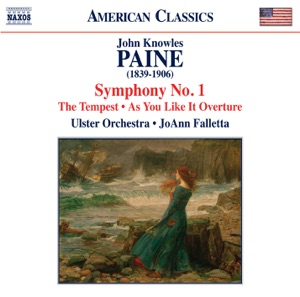 Paine: As You Like it Overture, The Tempest & Symphony No. 1