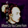 Emoohn - Where Do You Come From