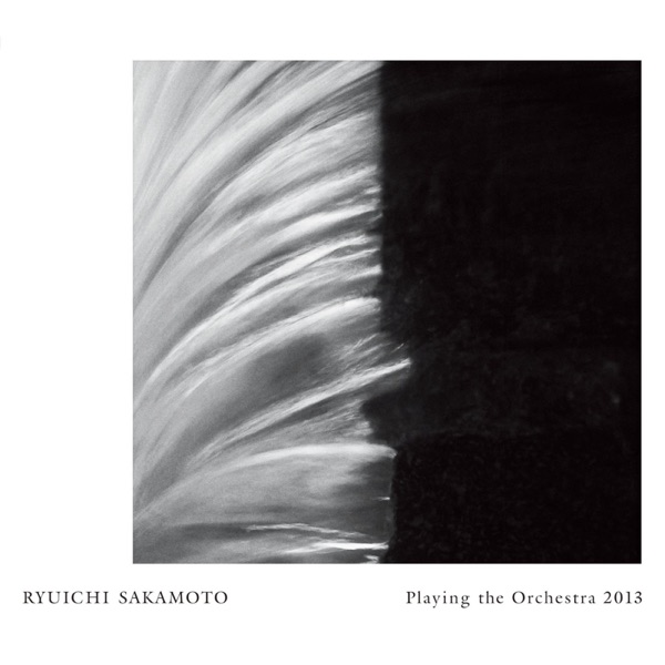 Ryuichi Sakamoto l Playing the Orchestra 2013