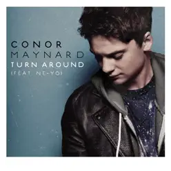 Turn Around (feat. Ne-Yo) - EP - Conor Maynard