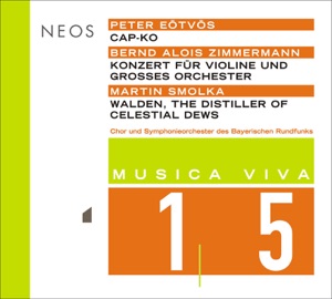 Musica Viva, Vol. 15 - Eötvös - B.A. Zimmermann - Smolka