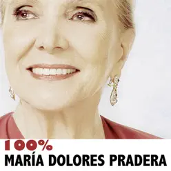 100% María Dolores Pradera - Maria Dolores Pradera