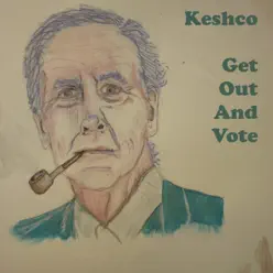Get Out and Vote - EP - Keshco Get Out and Vote - EP - Keshco