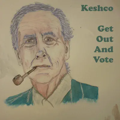 Get Out and Vote - EP - Keshco