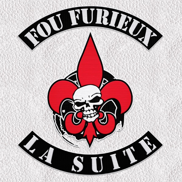 La suite - Fou Furieux