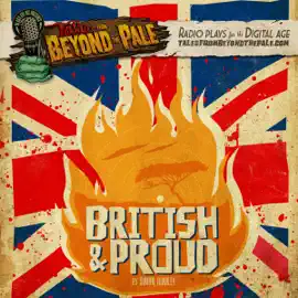 British And Proud: Tales from Beyond the Pale
