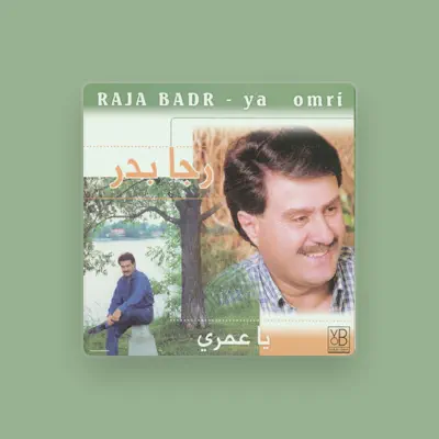 Listen to Raja Badr, watch music videos, read bio, see tour dates & more!