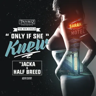 Only If She Knew - Single - The Jacka