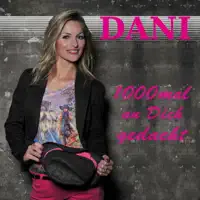 1000mal An Dich Gedacht — Dani