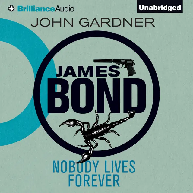 Nobody Lives Forever: James Bond (Original Series), Book 5 (Unabridged)