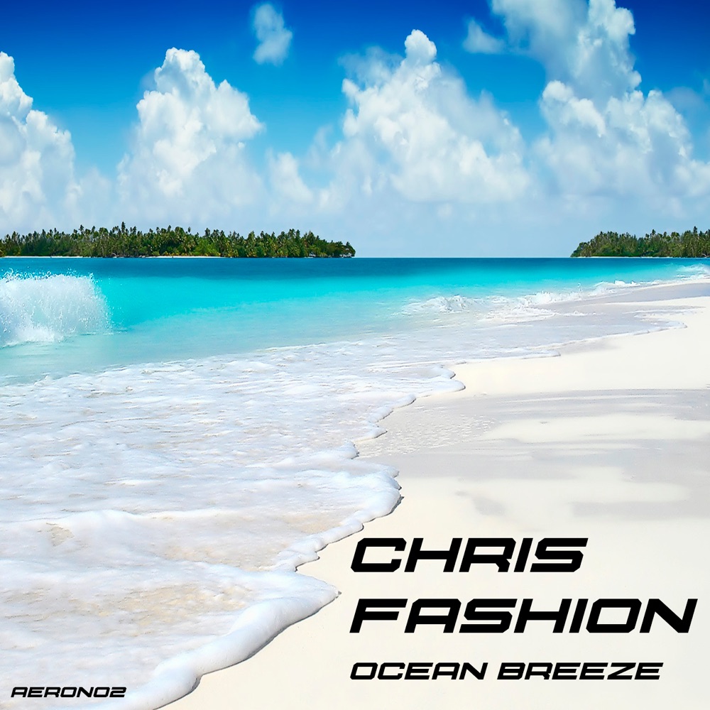 Обложка альбома «Ocean Breeze - Single» — Chris Fashion