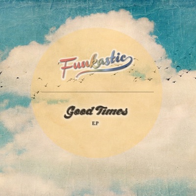 Good Times - EP