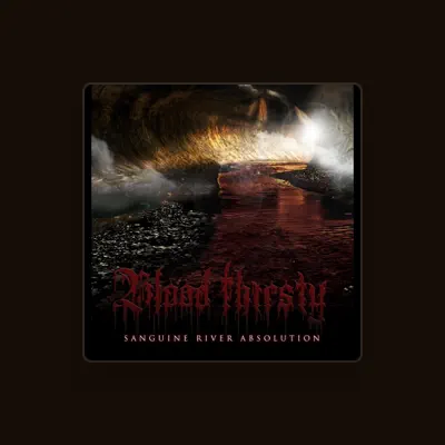 Listen to Blood Thirsty, watch music videos, read bio, see tour dates & more!