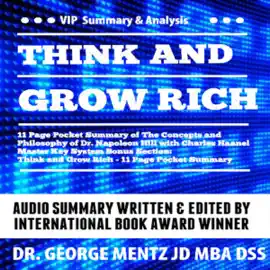 Summary of Think and Grow Rich: 11 Page Pocket Summary of the Concepts and Philosophy of Dr. Napoleon Hill with Charles Haanel Master Key System Bonus Section (Unabridged)
