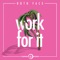 Work for It - Both Face lyrics