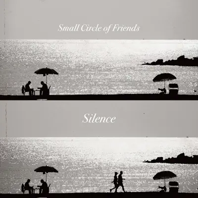 Dengarkan 'Silence' dari Small Circle of Friends.