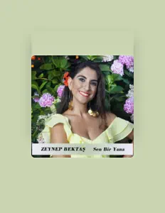 Zeynep Bektaş: песни, клипы, биография, даты выступлений и многое другое.