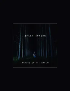 聆聽 Brian Sexton、觀看音樂影片、閱讀小傳、查看巡演日期等！