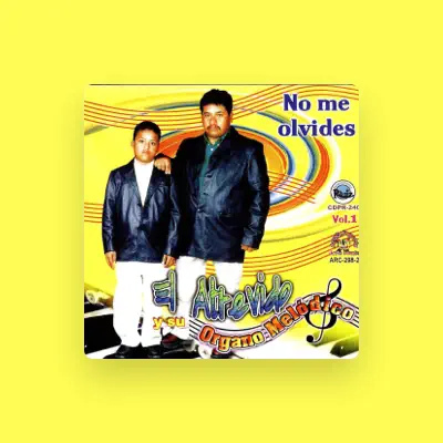 Listen to El Atrevido Y Su Organo Melodico, watch music videos, read bio, see tour dates & more!