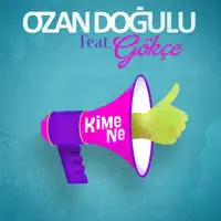 Kime Ne (feat. Gökçe) — Ozan Doğulu
