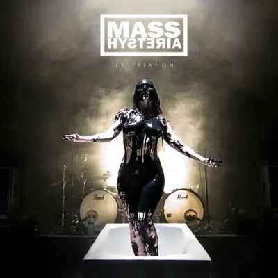 Le Trianon (Live) - Mass Hysteria