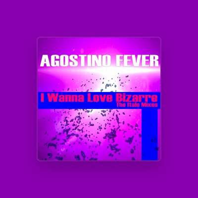 Listen to Agostino Fever, watch music videos, read bio, see tour dates & more!