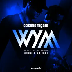 Wake Your Mind Sessions 001 (Mixed by Cosmic Gate) - Cosmic Gate