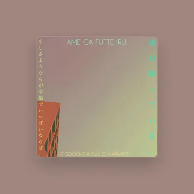Listen to Ame Ga Futte Iru., watch music videos, read bio, see tour dates & more!