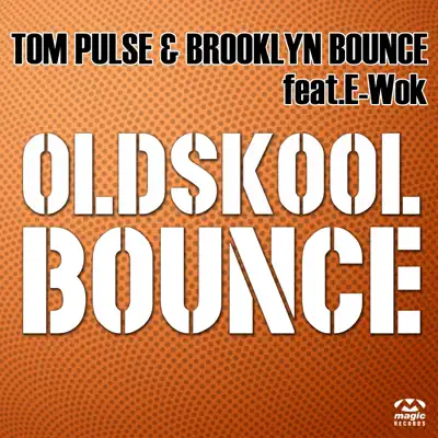 Oldskool Bounce (Remixes) [feat. E-Wok] - Brooklyn Bounce