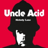 Uncle Acid & The Deadbeats - Melody Lane