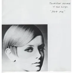 Not Me - EP - Thurston Moore Not Me - EP - Thurston Moore