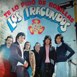 Te Lo Pido de Rodillas - Los Iracundos