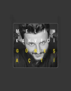 Listen to Melih Kahveci, watch music videos, read bio, see tour dates & more!