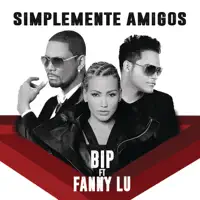 Símplemente Amigos (feat. Fanny Lu) [Versión Merengue] — BIP