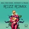 Without a Trace (feat. Stalking Gia) [Rezz Remix] - Single