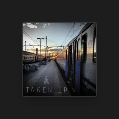 Listen to Taken Up, watch music videos, read bio, see tour dates & more!