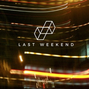 Last Weekend Remixes, Pt. 1 (feat. Tony Bignell) - Single