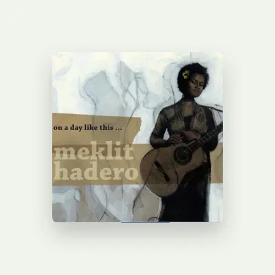 Listen to Meklit Hadero, watch music videos, read bio, see tour dates & more!