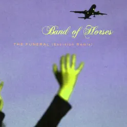 The Funeral (Excision Remix) - Single - Band Of Horses The Funeral (Excision Remix) - Single - Band Of Horses