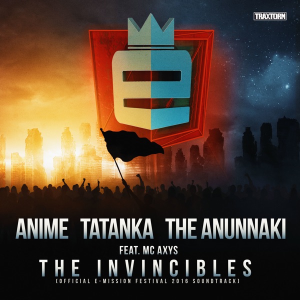 The Invincibles (Official E-Mission 2016 Soundtrack [feat. MC Axys]