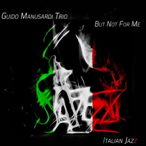 But Not for Me - Italian Jazz