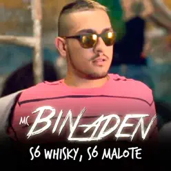 Só Whisky, Só Malote - Single - MC Bin Laden