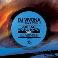 Just So You'll Know, Pt. 2 (feat. Rahjwanti) - DJ Vivona