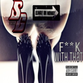 F**k with That (feat. Dbar) Don Elway