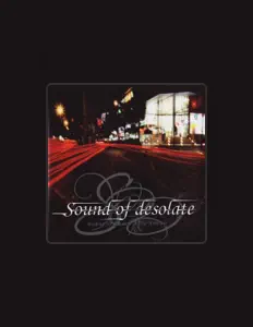 Listen to SOUND OF DESOLATE, watch music videos, read bio, see tour dates & more!