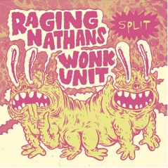 Split with the Raging Nathans, Wonk Unit - EP