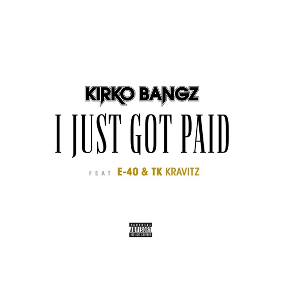 Cover artwork for I Just Got Paid (feat. E-40 & TK Kravitz)