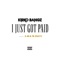 I Just Got Paid (feat. E-40 & TK Kravitz) - Kirko Bangz lyrics